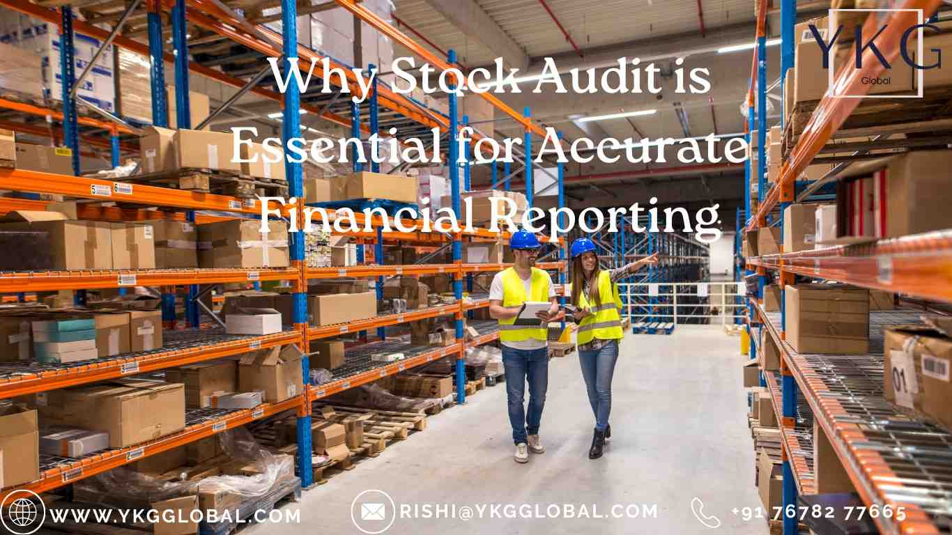 Why Stock Audit is Essential for Accurate Financial Reporting