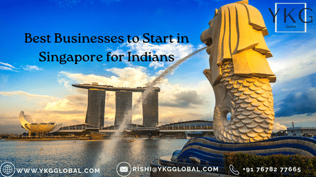 Best Businesses to Start in Singapore for Indians