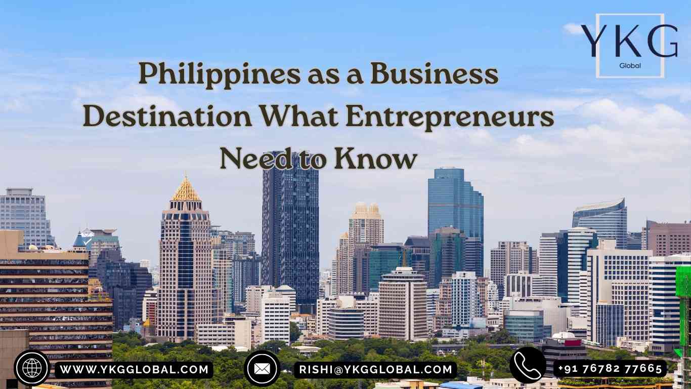 Philippines as a Business Destination What Entrepreneurs Need to Know
