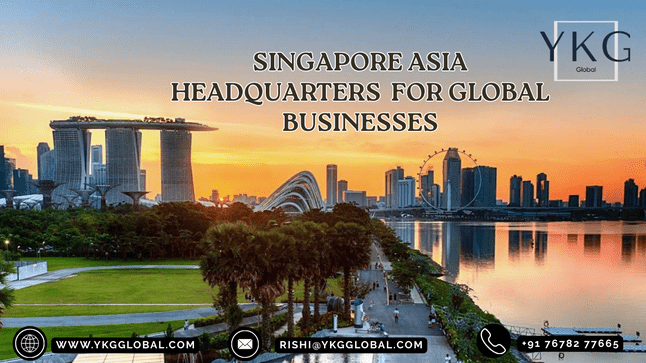 Why European, US, Korean & Middle East Businesses Choose Singapore as Asia HQ