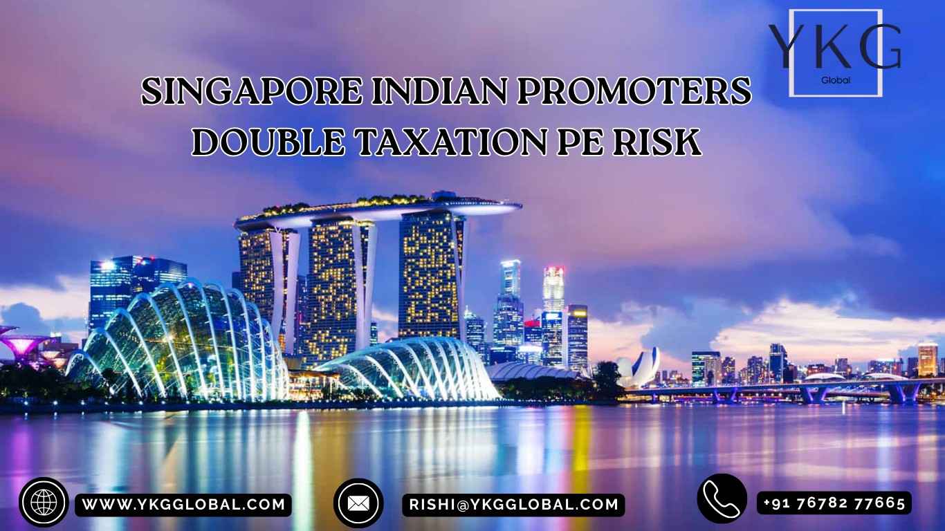 How Singapore Helps Indian Promoters Manage Double Taxation & PE Risk