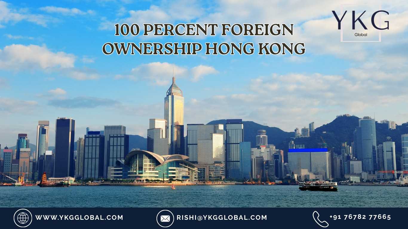 100% Foreign Ownership in Hong Kong