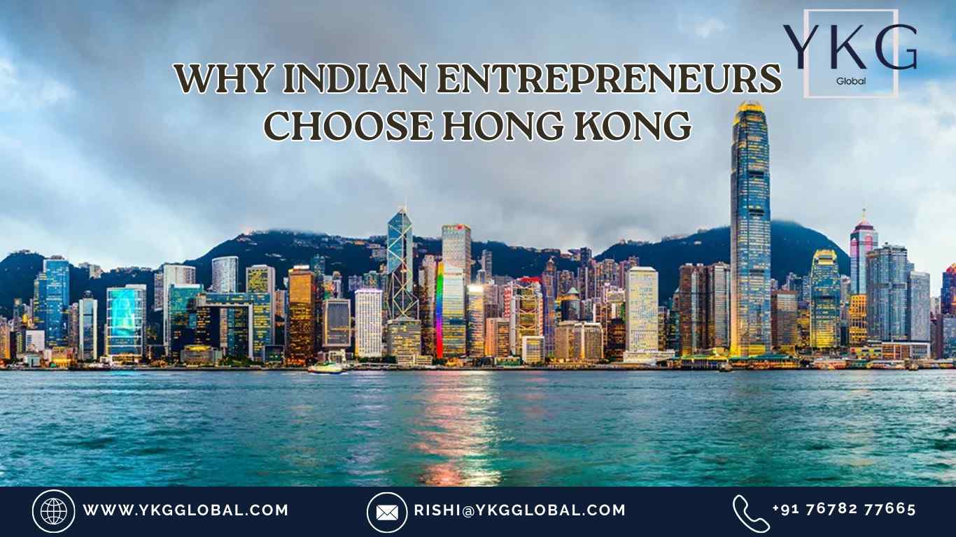 Why Indian Entrepreneurs Choose Hong Kong for Global Business Expansion