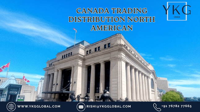 Canada Trading & Distribution: Strategic Role in North American Supply Chains
