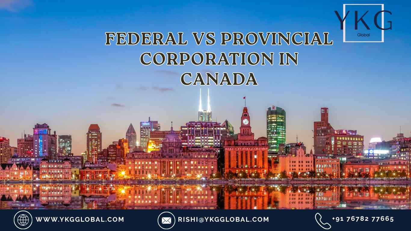 Federal vs Provincial Corporation in Canada