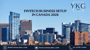 Fintech Business Setup in Canada: Complete 2026 Roadmap