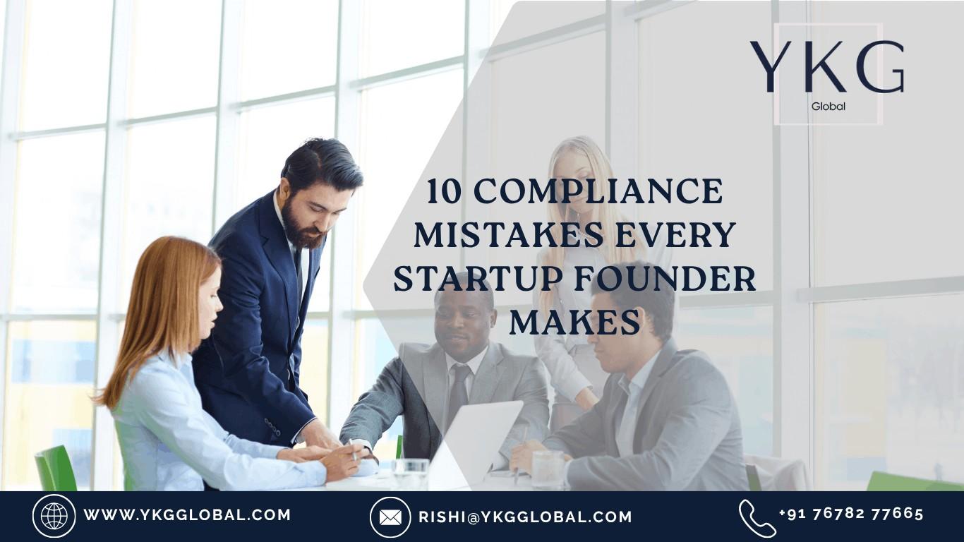 10 Compliance Mistakes Every Startup Founder Must Avoid