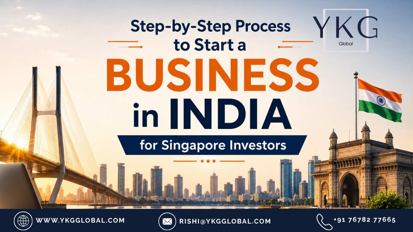 Step-by-Step Process to Start a Business in India for singapore Investors