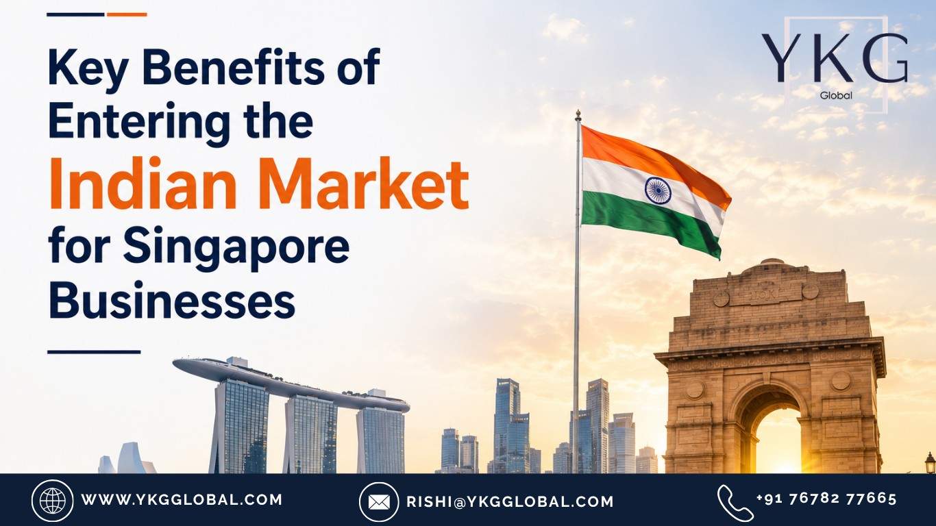 Key Benefits of Entering In Indian Market for Singapore Businesses