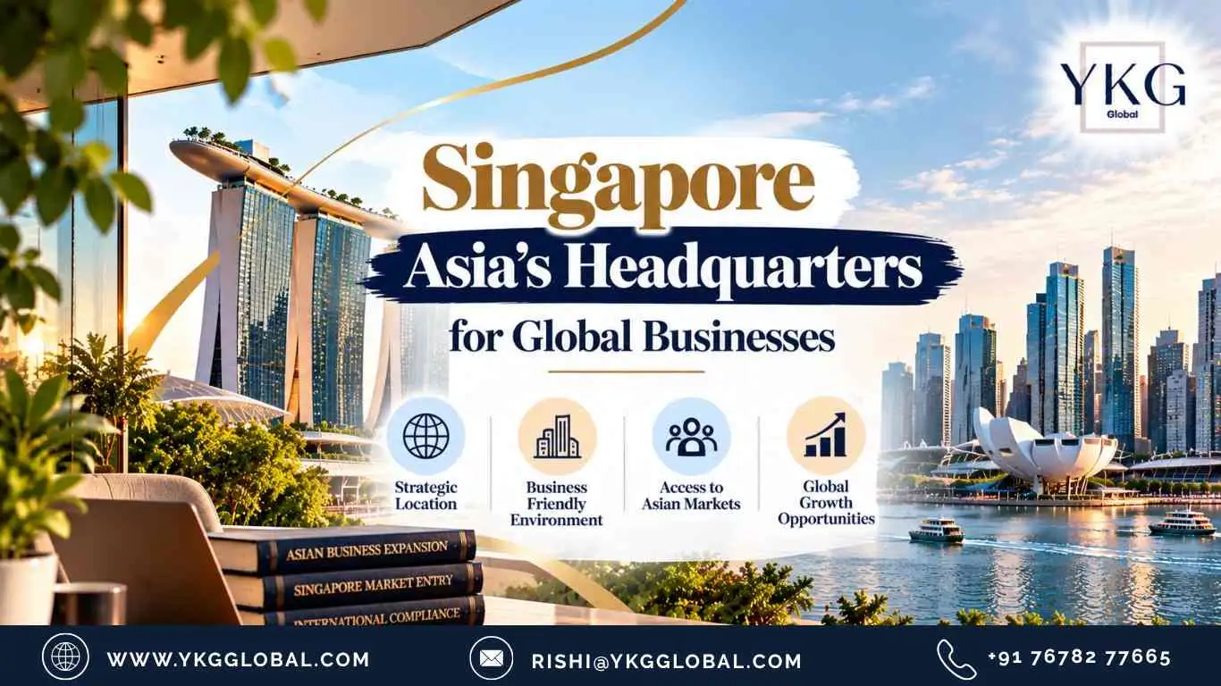 Singapore Asia’s Headquarters for Global Businesses